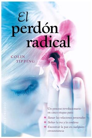 PERDÓN RADICAL, EL | 9788497776776 | TIPPING, COLIN | Llibreria Aqualata | Comprar llibres en català i castellà online | Comprar llibres Igualada