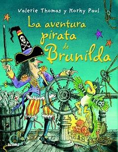 BRUJA BRUNILDA. LA AVENTURA PIRATA DE BRUNILDA | 9788498017458 | THOMAS, VALERIE / PAUL, KORKY | Llibreria Aqualata | Comprar libros en catalán y castellano online | Comprar libros Igualada