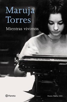 MIENTRAS VIVIMOS (BIBLIOTECA MARUJA TORRES) | 9788408058243 | TORRES, MARUJA | Llibreria Aqualata | Comprar libros en catalán y castellano online | Comprar libros Igualada