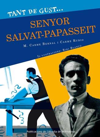 TANT DE GUST DE CONÈIXER-LO, SENYOR SALVAT-PAPASSEIT | 9788498835878 | BERANL, MARIA CARMEN / RUBIO, CARME | Llibreria Aqualata | Comprar llibres en català i castellà online | Comprar llibres Igualada