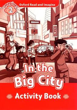 OXFORD READ AND IMAGINE 2. IN THE BIG CITY ACTIVITY BOOK | 9780194722759 | SHIPTON, PAUL | Llibreria Aqualata | Comprar llibres en català i castellà online | Comprar llibres Igualada