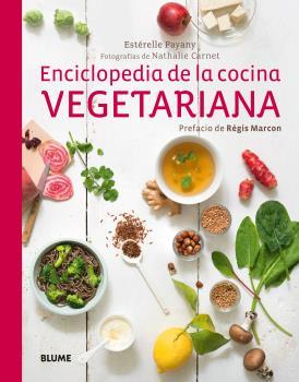 ENCICLOPEDIA DE LA COCINA VEGETARIANA | 9788416138715 | PAYANY, ESTÉRELLE | Llibreria Aqualata | Comprar llibres en català i castellà online | Comprar llibres Igualada