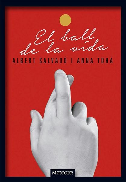 BALL DE LA VIDA, EL | 9788494454738 | SALVADÓ MIRAS, ALBERT / TOHÀ CASAL, ANNA | Llibreria Aqualata | Comprar llibres en català i castellà online | Comprar llibres Igualada