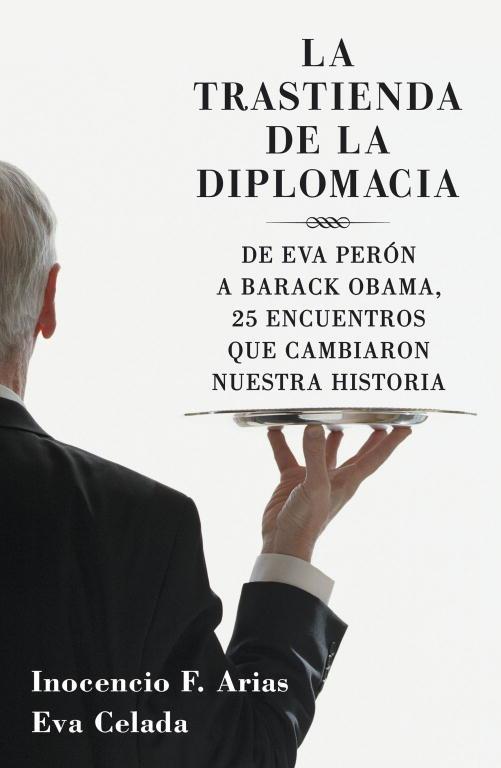 TRASTIENDA DE LA DIPLOMACIA, LA | 9788401379970 | ARIAS, INOCENCIO F. / CELADA, EVA | Llibreria Aqualata | Comprar llibres en català i castellà online | Comprar llibres Igualada