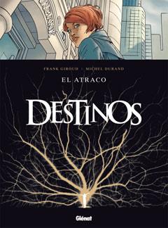 DESTINOS 1. EL ATRACO | 9788499471167 | GIROUD, FRANK / DURAND, MICHEL | Llibreria Aqualata | Comprar libros en catalán y castellano online | Comprar libros Igualada