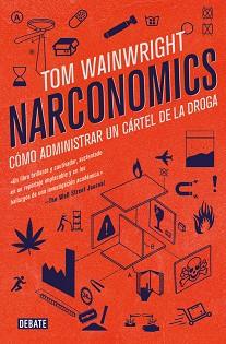 NARCONOMICS | 9788499928340 | WAINWRIGHT, TOM | Llibreria Aqualata | Comprar llibres en català i castellà online | Comprar llibres Igualada