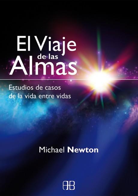 VIAJE DE LAS ALMAS, EL | 9788415292333 | NEWTON, MICHAEL | Llibreria Aqualata | Comprar llibres en català i castellà online | Comprar llibres Igualada