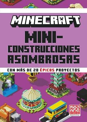 MINECRAFT OFICIAL: MINICONSTRUCCIONES ASOMBROSAS | 9788410021648 | AB, MOJANG | Llibreria Aqualata | Comprar libros en catalán y castellano online | Comprar libros Igualada