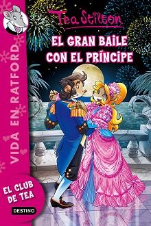 GRAN BAILE CON EL PRÍNCIPE, EL ( TEA STILTON 16) | 9788408142454 | TEA STILTON | Llibreria Aqualata | Comprar llibres en català i castellà online | Comprar llibres Igualada