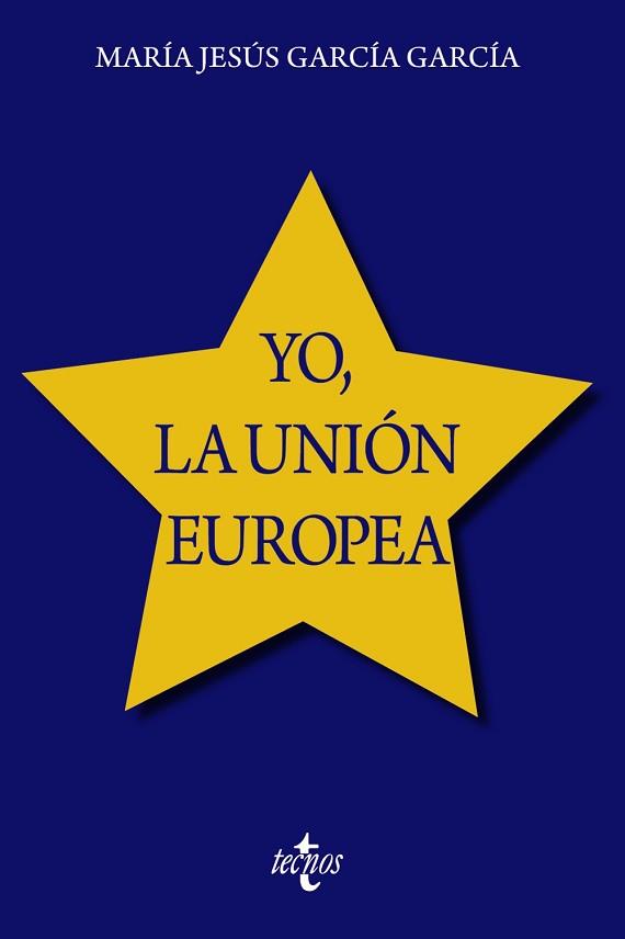 YO, LA UNIÓN EUROPEA | 9788430989850 | GARCÍA GARCÍA, MARÍA JESÚS | Llibreria Aqualata | Comprar llibres en català i castellà online | Comprar llibres Igualada