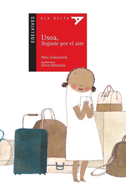 USOA, LLEGASTE POR EL AIRE (ALA DELTA ROJA 50) | 9788426364388 | ZUBIZARRETA, PATXI / ODRIOZOLA, ELENA (IL.) | Llibreria Aqualata | Comprar llibres en català i castellà online | Comprar llibres Igualada