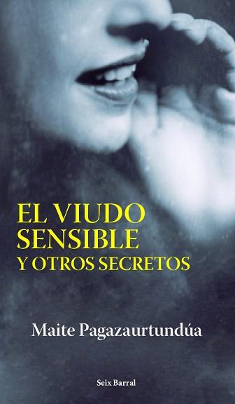 VIUDO SENSIBLE Y OTROS SECRETOS, EL | 9788432296475 | PAGAZAURTUNDUA, MAITE | Llibreria Aqualata | Comprar llibres en català i castellà online | Comprar llibres Igualada