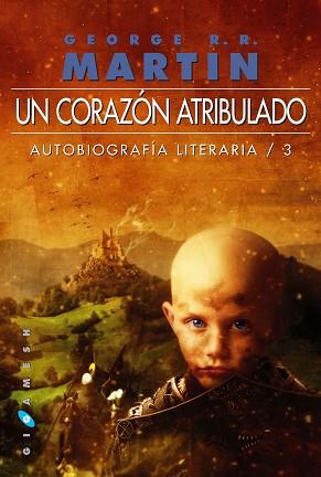 UN CORAZÓN ATRIBULADO. AUTOBIOGRAFÍA LITERARIA 3 | 9788416035069 | MARTIN, GEORGE R.R. | Llibreria Aqualata | Comprar llibres en català i castellà online | Comprar llibres Igualada