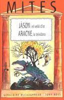 JASON I EL VELLO D'OR / ARACNE, LA TEIXIDORA (MITES 7) | 9788466101837 | MCCAUGHREAN, GERALDINE | Llibreria Aqualata | Comprar libros en catalán y castellano online | Comprar libros Igualada