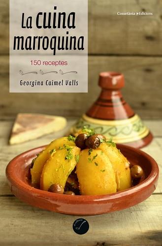 CUINA MARROQUINA, LA | 9788490344965 | CAIMEL VALLS, GEORGINA | Llibreria Aqualata | Comprar llibres en català i castellà online | Comprar llibres Igualada