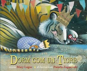 DORM CON UN TIGRE | 9788494074554 | LOGUE, MARY | Llibreria Aqualata | Comprar llibres en català i castellà online | Comprar llibres Igualada