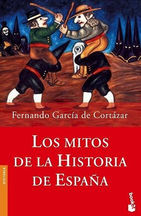 MITOS DE LA HISTORIA DE ESPAÑA, LOS (BOOKET 3113) | 9788408062110 | GARCIA DE CORTAZAR, FERNANDO | Llibreria Aqualata | Comprar llibres en català i castellà online | Comprar llibres Igualada