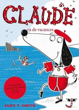 CLAUDE VA DE VACANCES | 9788468308746 | SMITH, ALEX T.  | Llibreria Aqualata | Comprar llibres en català i castellà online | Comprar llibres Igualada