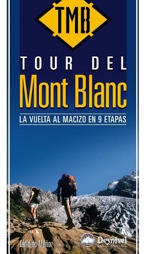 TOUR DEL MONT BLANC. LA VUELTA AL MACIZO EN 9 ETAPAS | 9788498291605 | MUÑOZ, CÁNDIDO | Llibreria Aqualata | Comprar libros en catalán y castellano online | Comprar libros Igualada