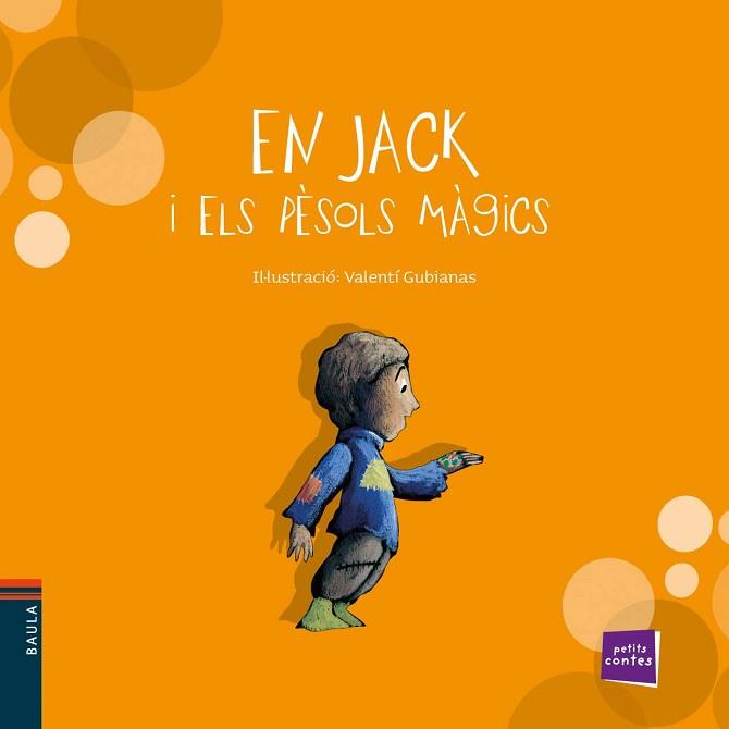 EN JACK I ELS PESOLS MAGICS (PETITS CONTES) | 9788447921287 | VALENTI GUBIANAS IL-LUSTRADOR | Llibreria Aqualata | Comprar llibres en català i castellà online | Comprar llibres Igualada