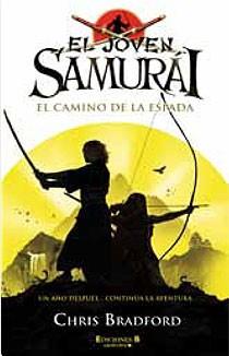 JOVEN SAMURAI, EL. EL CAMINO DE LA ESPADA | 9788466641234 | BRADFORD, CHRIS | Llibreria Aqualata | Comprar llibres en català i castellà online | Comprar llibres Igualada