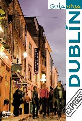 DUBLIN (GUIA VIVA EXPRESS 2010) | 9788497769587 | TORRES, ANTONIO | Llibreria Aqualata | Comprar libros en catalán y castellano online | Comprar libros Igualada