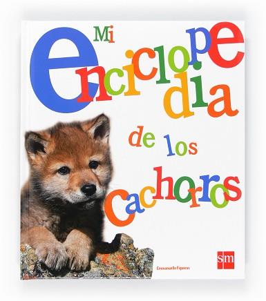 MI ENCICLOPEDIA DE LOS CACHORROS | 9788467538823 | FIGUERAS, EMMANUELLE | Llibreria Aqualata | Comprar llibres en català i castellà online | Comprar llibres Igualada