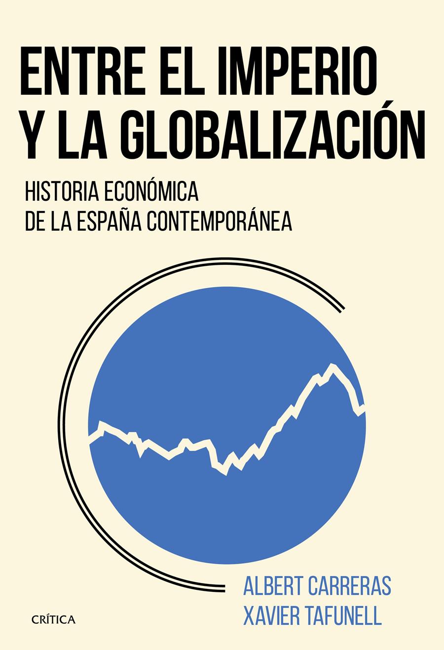 ENTRE EL IMPERIO Y LA GLOBALIZACIÓN | 9788491990246 | TAFUNELL, XAVIER/CARRERAS, ALBERT | Llibreria Aqualata | Comprar llibres en català i castellà online | Comprar llibres Igualada