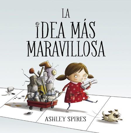 IDEA MÁS MARAVILLOSA, LA | 9788448848804 | SPIRES, ASHLEY | Llibreria Aqualata | Comprar libros en catalán y castellano online | Comprar libros Igualada