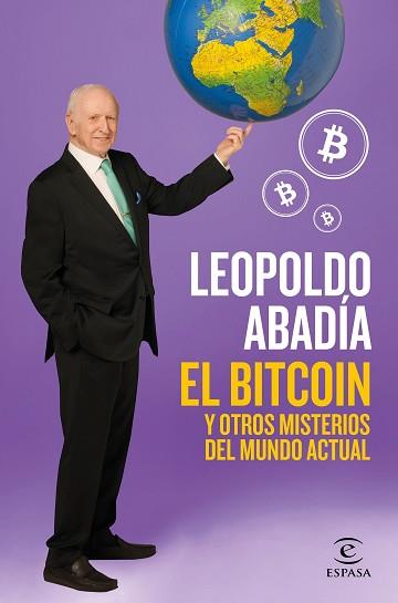 BITCOIN Y OTROS MISTERIOS DEL MUNDO ACTUAL, EL | 9788467052602 | ABADÍA, LEOPOLDO | Llibreria Aqualata | Comprar llibres en català i castellà online | Comprar llibres Igualada