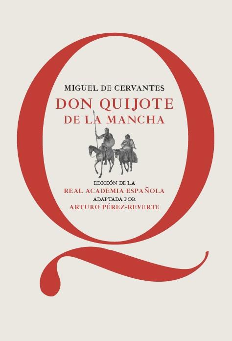 DON QUIJOTE DE LA MANCHA (EDICIÓN DE LA RAE, ADAPTADA POR ARTURO PÉREZ-REVERTE) | 9788468025384 | CERVANTES, MIGUEL DE / PÉREZ-REVERTE, ARTURO | Llibreria Aqualata | Comprar llibres en català i castellà online | Comprar llibres Igualada