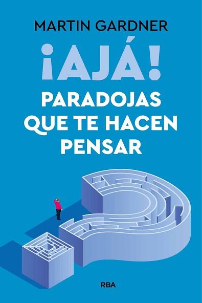 AJÁ! PARADOJAS QUE TE HACEN PENSAR | 9788411328371 | GARDNER, MARTIN | Llibreria Aqualata | Comprar llibres en català i castellà online | Comprar llibres Igualada