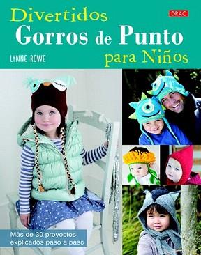 DIVERTIDOS GORROS DE PUNTO PARA NIÑOS | 9788498744149 | ROWE, LYNNE | Llibreria Aqualata | Comprar llibres en català i castellà online | Comprar llibres Igualada