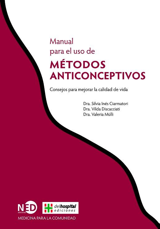 MANUAL PARA EL USO DE MÉTODOS ANTICONCEPTIVOS | 9788494353086 | CIARMATORI, SILVIA INÉS / DISCACCIATI, VILDA / MÜLLI, VALERIA | Llibreria Aqualata | Comprar llibres en català i castellà online | Comprar llibres Igualada