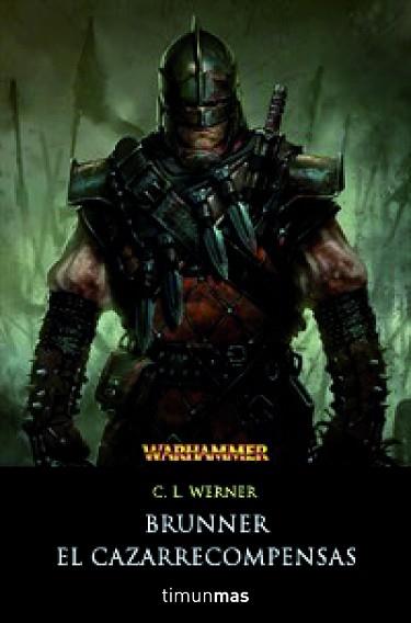 BRUNNER. EL CAZADOR DE RECOMPENSAR (WARHAMMER) | 9788448038670 | WERNER, C.L. | Llibreria Aqualata | Comprar llibres en català i castellà online | Comprar llibres Igualada