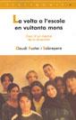 VOLTA A L'ESCOLA EN VUITANTA MONS, LA (TESTIMONIS 4) | 9788495988393 | FUSTER, C | Llibreria Aqualata | Comprar llibres en català i castellà online | Comprar llibres Igualada