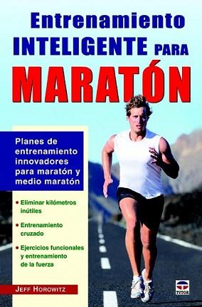 ENTRENAMIENTO INTELIGENTE PARA MARATÓN | 9788479029456 | HOROWITZ, JEFF | Llibreria Aqualata | Comprar llibres en català i castellà online | Comprar llibres Igualada