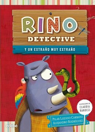 RINO DETECTIVE 3: UN EXTRAÑO MUY EXTRAÑO | 9788468311869 | LOZANO CARBAYO, PILAR / RODRIGUEZ PIÑAL, ALEJANDRO | Llibreria Aqualata | Comprar llibres en català i castellà online | Comprar llibres Igualada