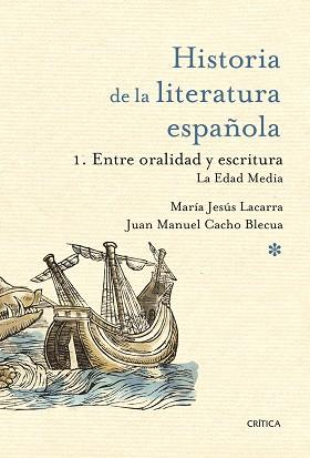 HISTORIA DE LA LITERATURA ESPAÑOLA 1. ENTRE ORALIDAD Y ESCRITURA:  LA EDAD MEDIA | 9788498923674 | LACARRA, MARÍA JESÚS / CACHO BLECUA, JUAN MANUEL | Llibreria Aqualata | Comprar libros en catalán y castellano online | Comprar libros Igualada