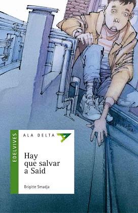 HAY QUE SALVAR A SAID (ALA DELTA VERDE 43) | 9788426355522 | SMADJA, EMILIE | Llibreria Aqualata | Comprar llibres en català i castellà online | Comprar llibres Igualada
