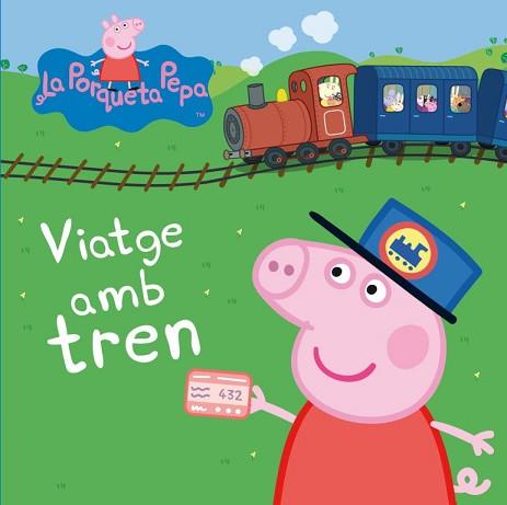 VIATGE AMB TREN (LA PORQUETA PEPA NÚM. 14) | 9788448834883 | Llibreria Aqualata | Comprar libros en catalán y castellano online | Comprar libros Igualada