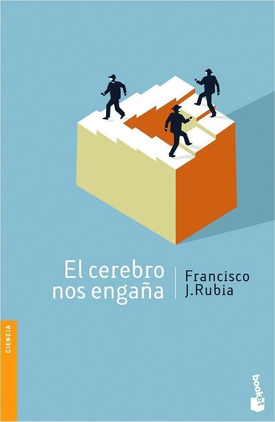 CEREBRO NOS ENGAÑA, EL (BOOKET 3023) | 9788484605744 | RUBIA, FRANCISCO J. | Llibreria Aqualata | Comprar llibres en català i castellà online | Comprar llibres Igualada