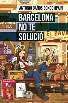 BARCELONA NO TÉ SOLUCIÓ | 9788419474094 | BAÑOS BONCOMPAIN, ANTONIO | Llibreria Aqualata | Comprar libros en catalán y castellano online | Comprar libros Igualada