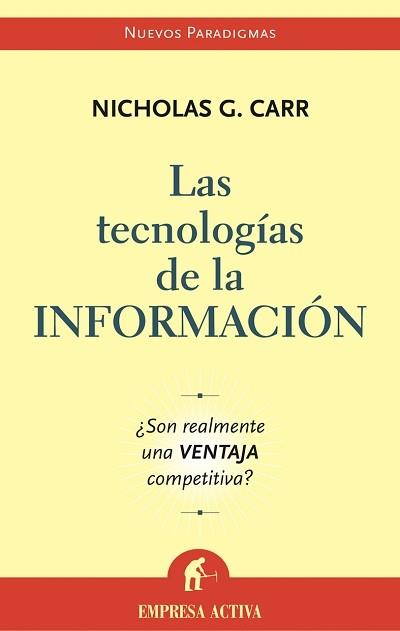 TECNOLOGIAS DE LA INFORMACION (NUEVOS PARADIGMAS) | 9788495787699 | CARR, NICHOLAS | Llibreria Aqualata | Comprar libros en catalán y castellano online | Comprar libros Igualada