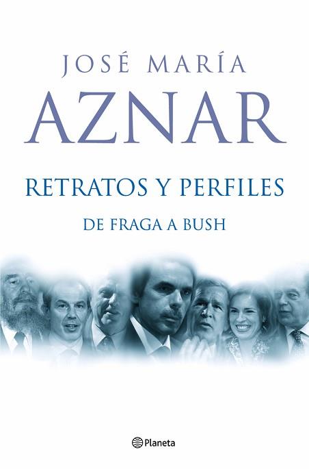 RETRATOS Y PERFILES. DE FRAGA A BUSH | 9788408059400 | AZNAR, JOSE MARIA | Llibreria Aqualata | Comprar llibres en català i castellà online | Comprar llibres Igualada