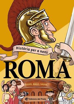 HISTÒRIA PER A NENS - ROMA | 9788417207809 | SAURA, MIGUEL ÁNGEL | Llibreria Aqualata | Comprar llibres en català i castellà online | Comprar llibres Igualada