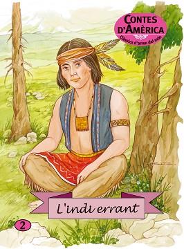 INDI ERRANT, L' (ENCUNYATS CLASSICS D'ARREU DEL MON 2, CONTES D'AMERIC | 9788478649631 | CAPELLADES, ENRIQUETA (1919- ) | Llibreria Aqualata | Comprar libros en catalán y castellano online | Comprar libros Igualada