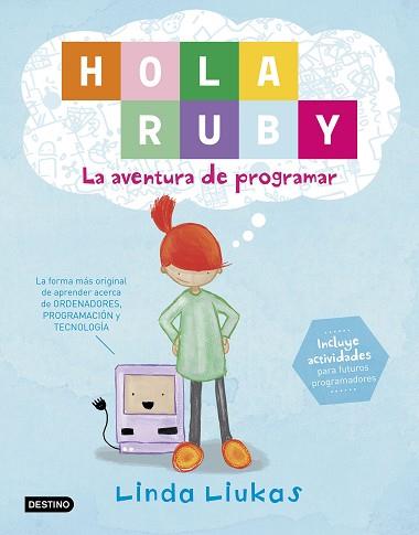 HOLA RUBY. LA AVENTURA DE PROGRAMAR | 9788408169369 | LIUKAS, LINDA | Llibreria Aqualata | Comprar llibres en català i castellà online | Comprar llibres Igualada