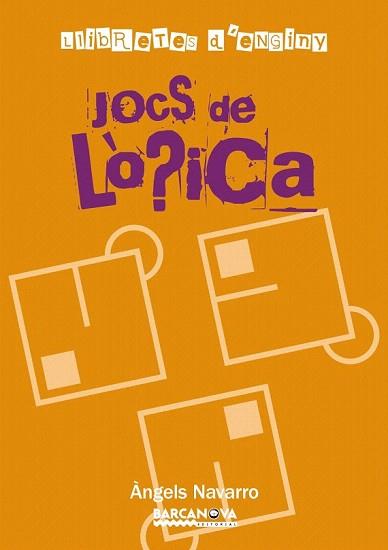 JOCS DE LOGICA. LLIBRETES D'ENGINY | 9788448928254 | NAVARRO, ANGELS | Llibreria Aqualata | Comprar llibres en català i castellà online | Comprar llibres Igualada