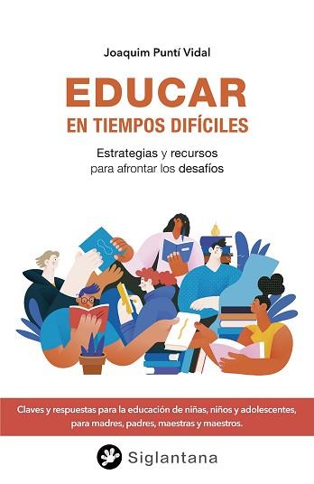 EDUCAR EN TIEMPOS DIFÍCILES | 9788418556395 | PUNTÍ VIDAL, JOAQUIM | Llibreria Aqualata | Comprar llibres en català i castellà online | Comprar llibres Igualada